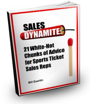 Sales Dynamite: 21 White-Hot Chunks of Advice for Sports Ticket Sales Reps